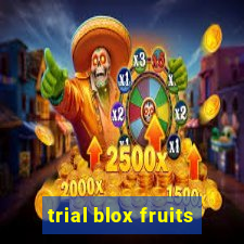 trial blox fruits